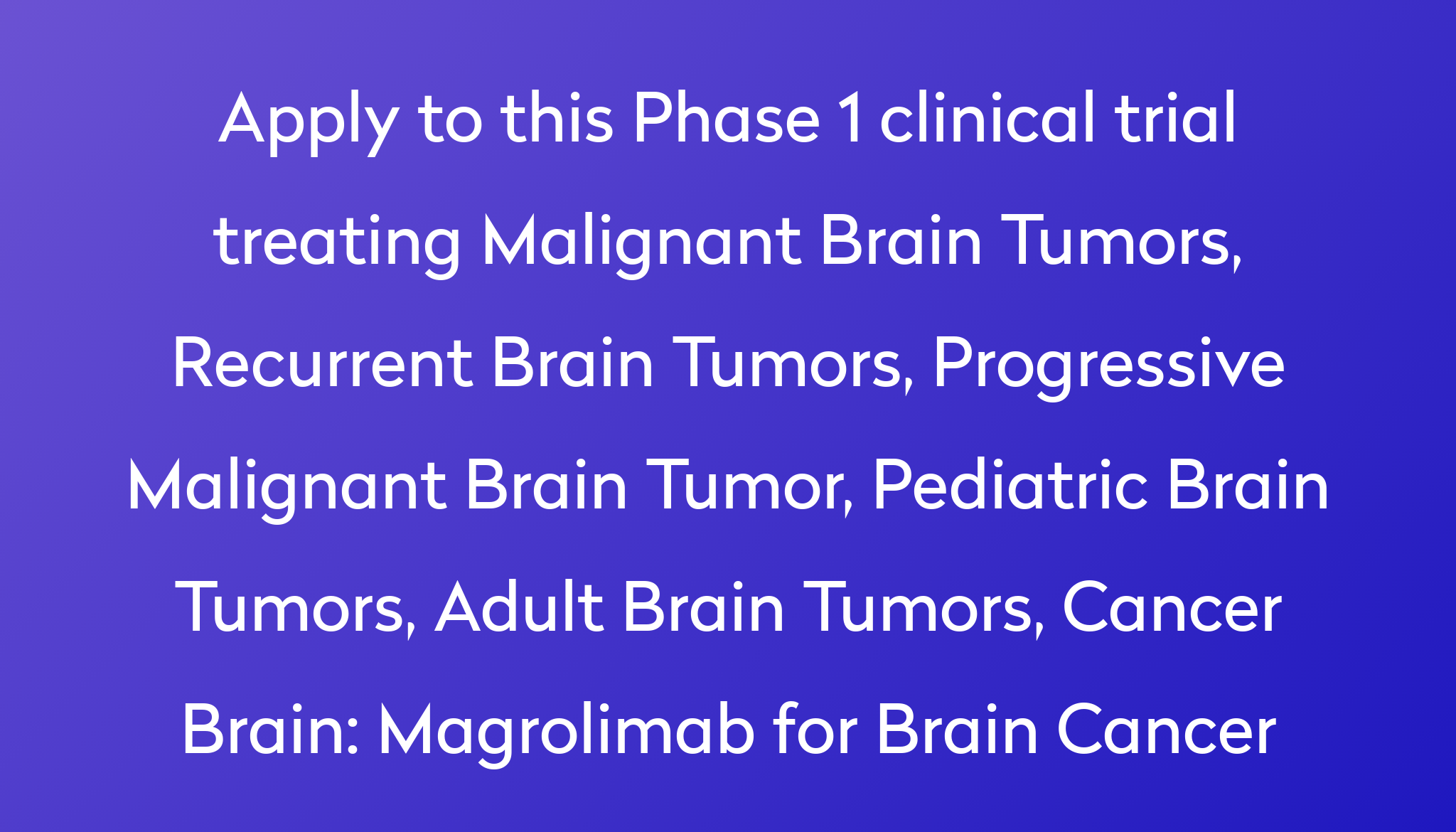 magrolimab-for-brain-cancer-clinical-trial-2023-power